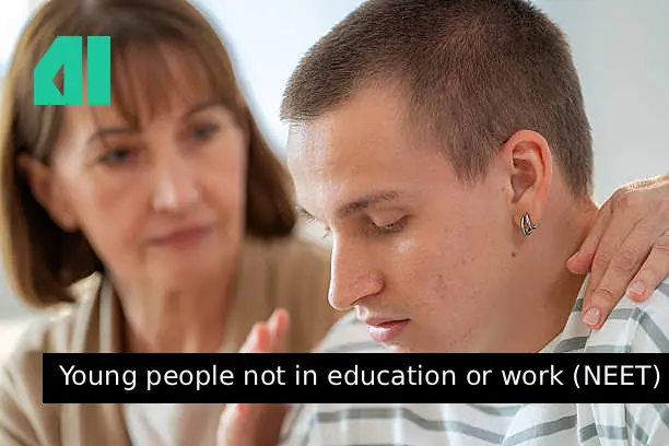 Young people not in education or work (NEET)